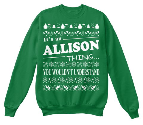 It's A Allison Thing You Wouldn't Understand Kelly Green  T-Shirt Front