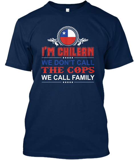 I'm Chilern We Don't Call The Cops We Call Family Navy Camiseta Front