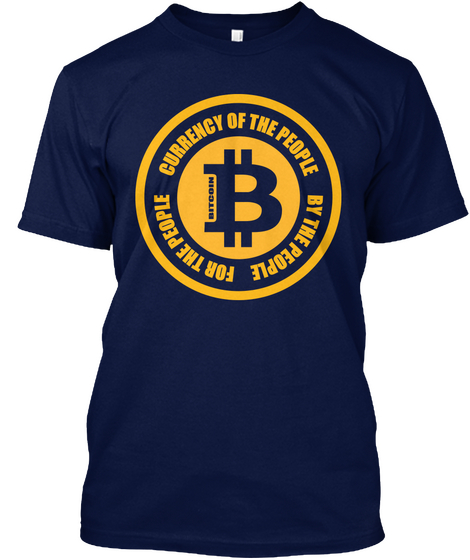 Bitcoin Currency Of The People Navy T-Shirt Front