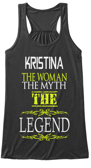 Kristina The Woman The Myth The Legend Dark Grey Heather Maglietta Front