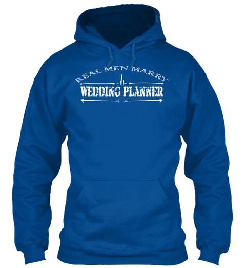 Real Men Marry Wedding Planner Royal T-Shirt Front