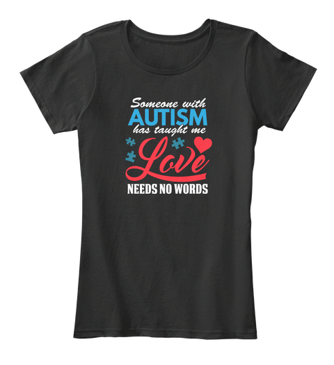 Someone With Austin Has Taught Me Love Needs No Words Black Camiseta Front