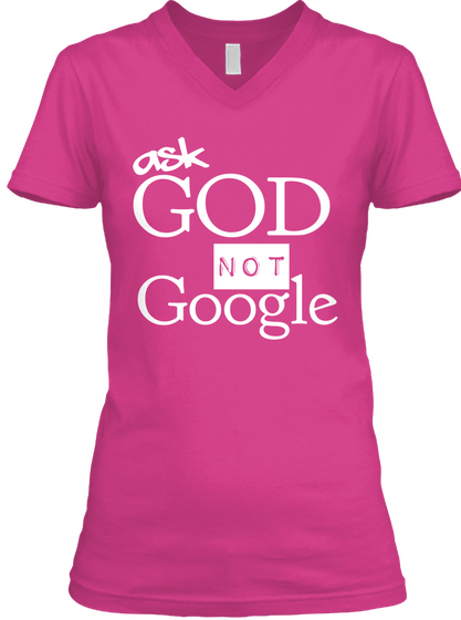 Ask God Not Google Berry Maglietta Front
