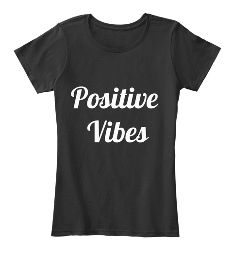 Positive Vibes Black T-Shirt Front