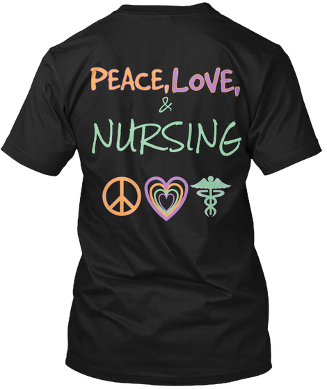 Peace, Love & Nursing Black áo T-Shirt Back