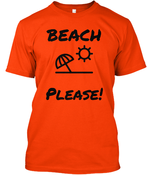 



Beach


Please!
 Orange Camiseta Front