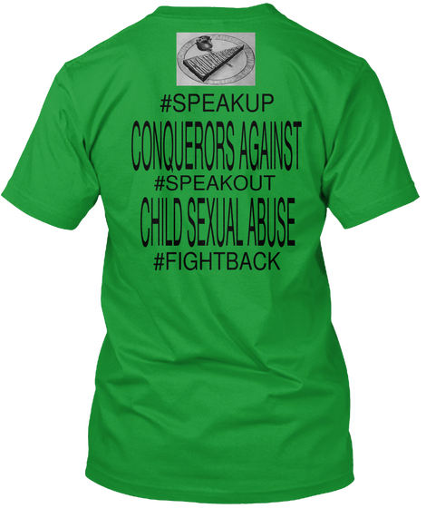 #Speakup Conquerors Against 
Child Sexual Abuse #Speakout  #Fightback Kelly Green T-Shirt Back