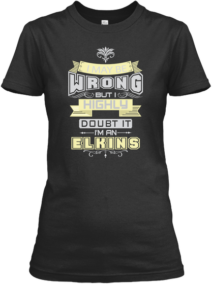 May Be Wrong Elkins T Shirts Black T-Shirt Front