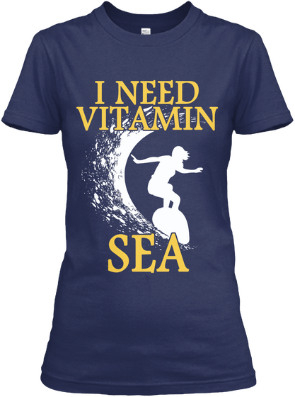 I Need Vitamin Sea  Navy Camiseta Front