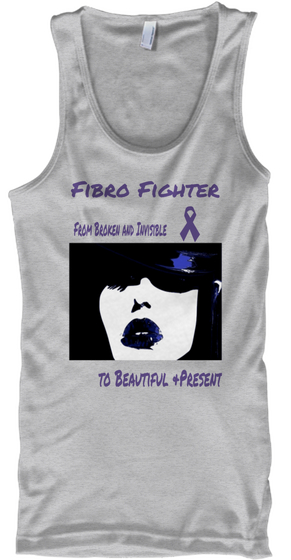 Fibro Fighter From Broken And Invisible To Beautiful Present Sport Grey T-Shirt Front