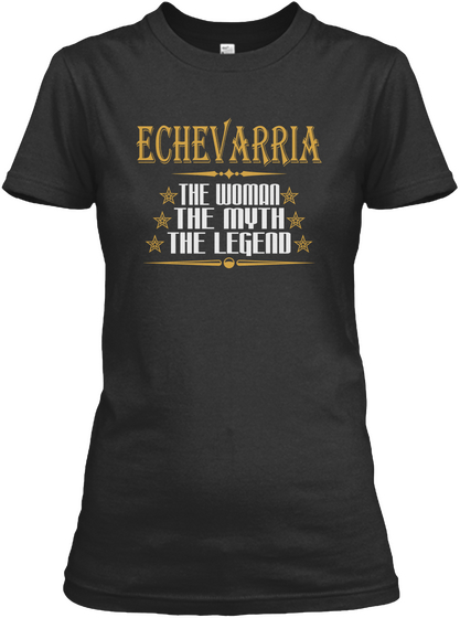 Echevarria The Woman The Myth The Legend Black T-Shirt Front