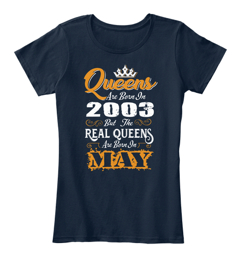 Real Queens Are Born In May 2003 New Navy áo T-Shirt Front