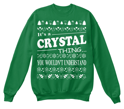 It's A Crystal Thing You Wouldn't Understand Kelly Green  Camiseta Front