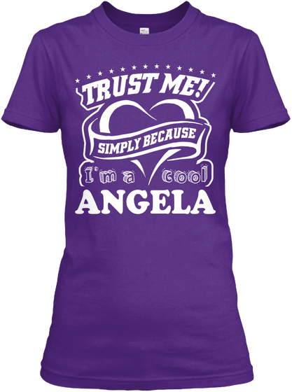 Trust Me Simply Because I'm A Cool Angela Purple Camiseta Front