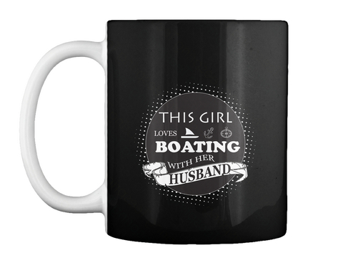 This Girl Loves Boating With Her Husband Black T-Shirt Front