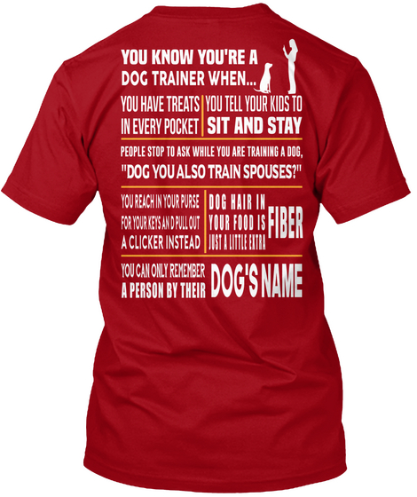 You Know You're A Dog Trainer When... Deep Red T-Shirt Back