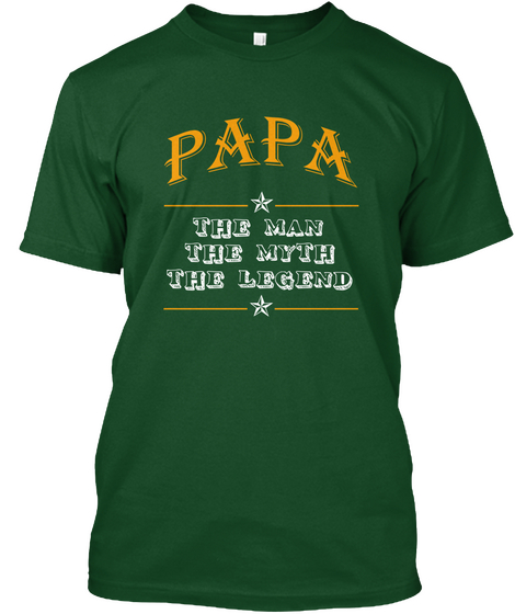Papa The Man The Myth The Legend Deep Forest áo T-Shirt Front