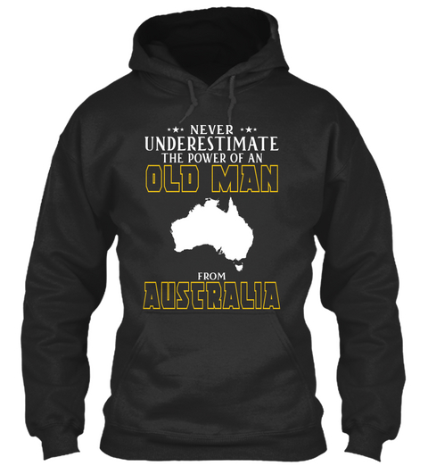 Never Underestimate The Power Of An Old Man From Australia Jet Black áo T-Shirt Front
