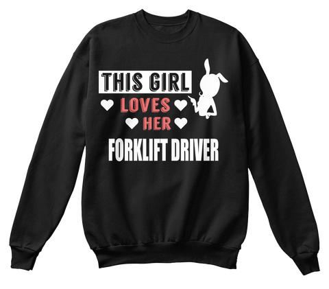 This Girl Loves Her Forklift Driver Black áo T-Shirt Front