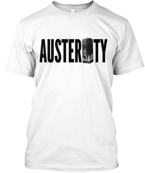 Austerity Grenfell Tower White T-Shirt Front