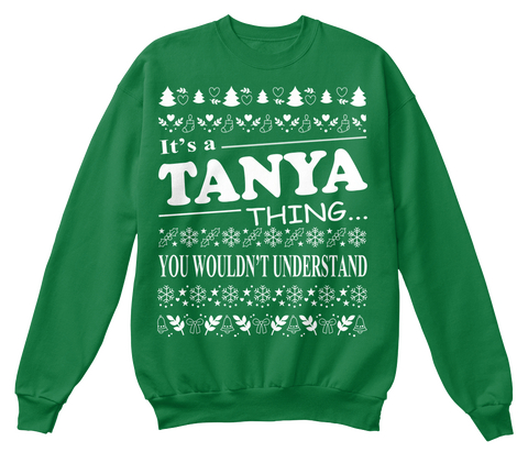 It's A Tanya Thing.. You Wouldn't Understand Kelly Green  Camiseta Front