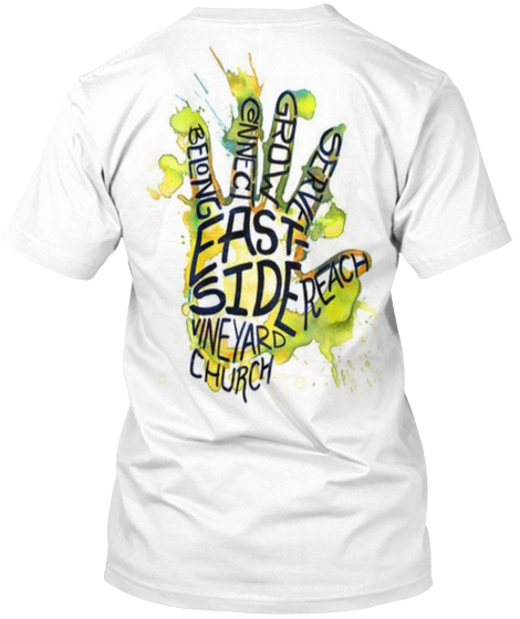 Reach Serve Grow Connect Belong East Side Vineyard Church White Camiseta Back