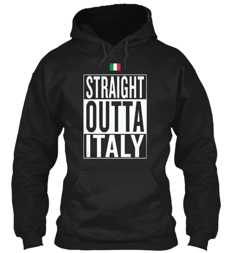 Straight Outta Italy Black Kaos Front
