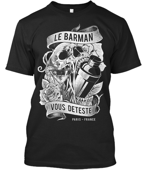 Le Barman Vous Detested Paris France Black Camiseta Front