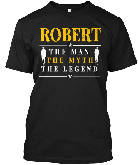 Robert The Man The Myth The Legend Black Camiseta Front