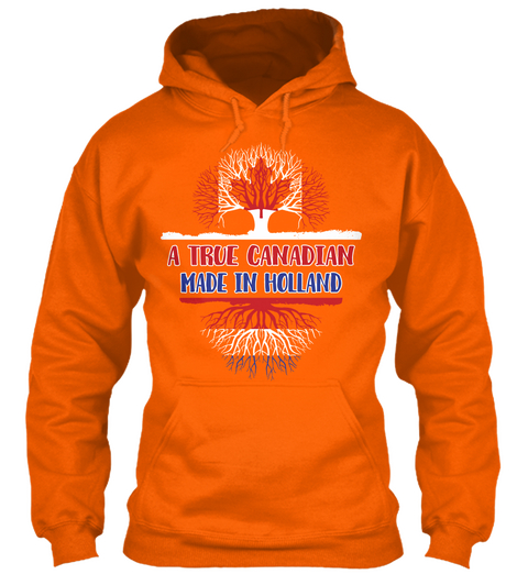 A True Canadian Made In Holland Orange Crush T-Shirt Front