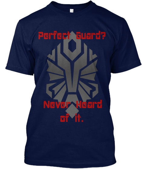 Perfect Guard? Never Heard Of It. Navy Camiseta Front