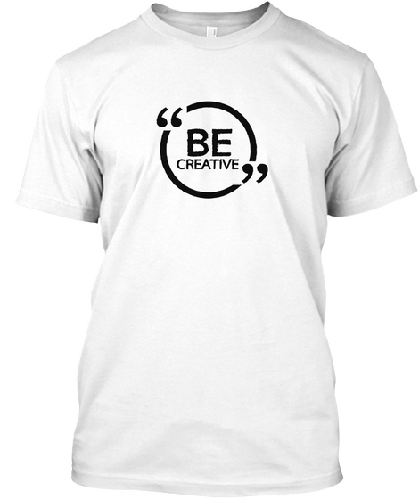 Be Creative White áo T-Shirt Front