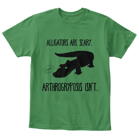 Alligators Are Scary Arthrogryposis Isn't Kelly Green  áo T-Shirt Front