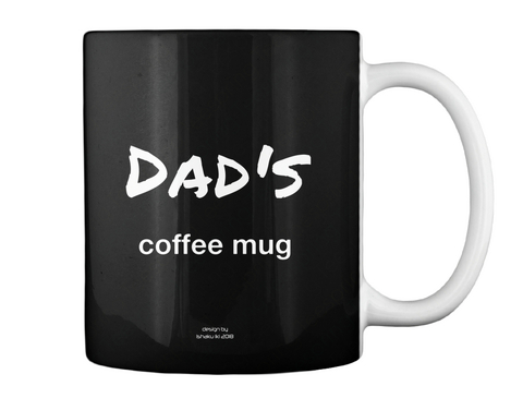 Dad's Coffee Mug Design By
Ishaku Iki 2018 Black T-Shirt Back