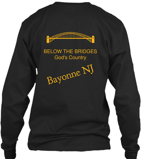 Below The Bridges God's Country Bayonne Nj Black Kaos Back