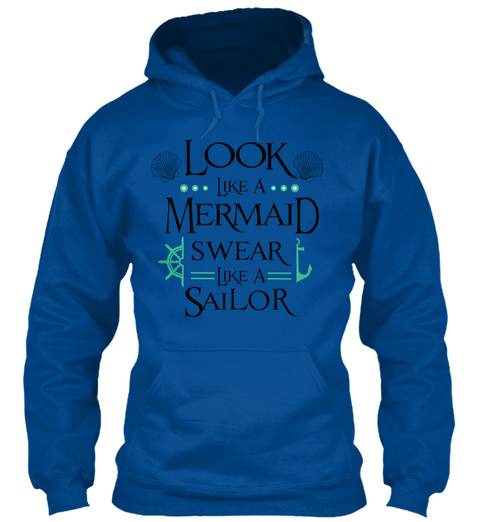 Look Like A Mermaid Swear Like A Sailor Royal áo T-Shirt Front