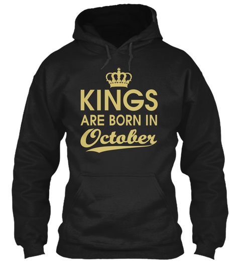Kings Are Born In October Black T-Shirt Front