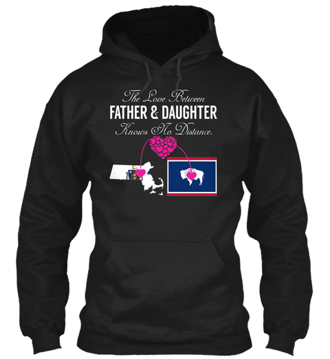 Father Daughter   Massachusetts Wyoming Black T-Shirt Front