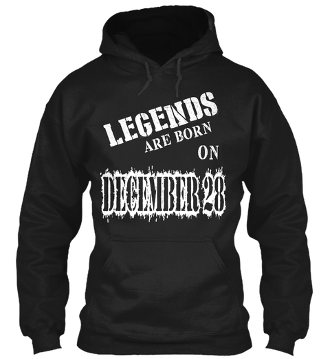 Legends Are Born On December 28 Black T-Shirt Front