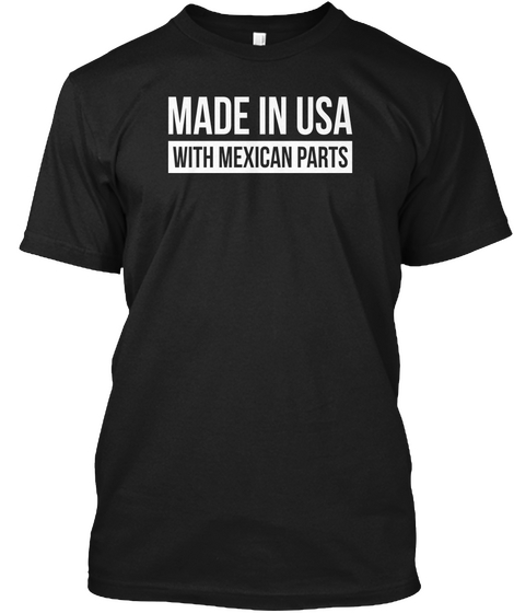 Made In Usa With Mexican Parts Black T-Shirt Front