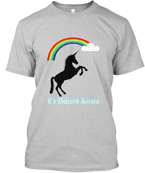 It's Unicorn Season Light Steel T-Shirt Front