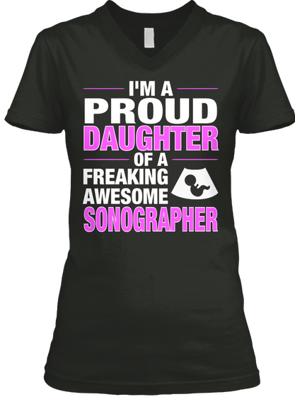 I'm  Proud Daughter Of A Freaking Awesome Sonographer Black Camiseta Front
