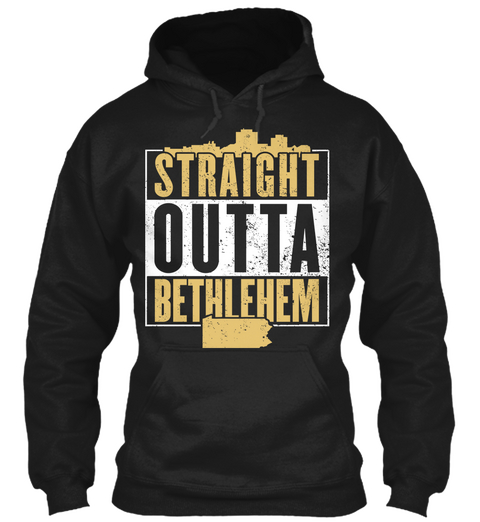 Straight Outta Bethlehem  Black T-Shirt Front