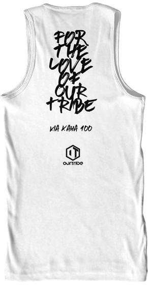 For The Love Of Our Tribe Kia Kaha 100 White T-Shirt Back