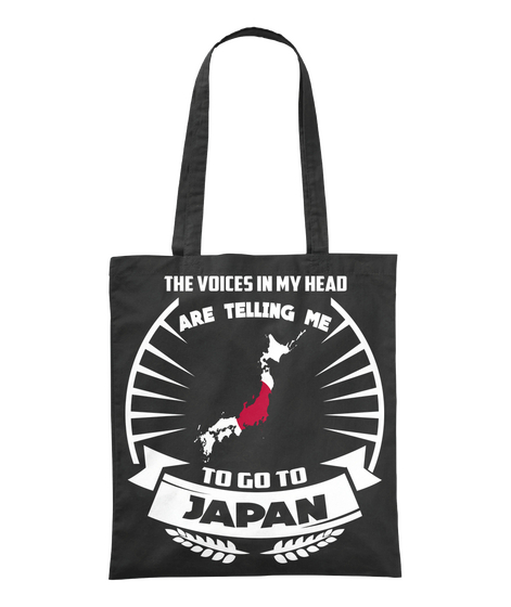 The Voices In My Head Are Telling Me To Go To Japan Black T-Shirt Front