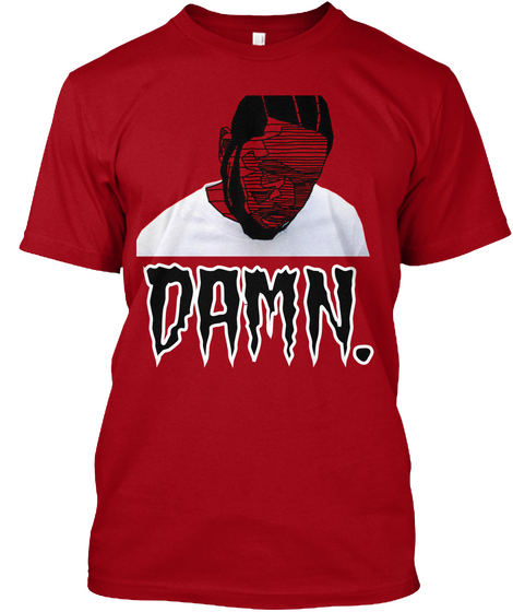 Damn. Deep Red T-Shirt Front