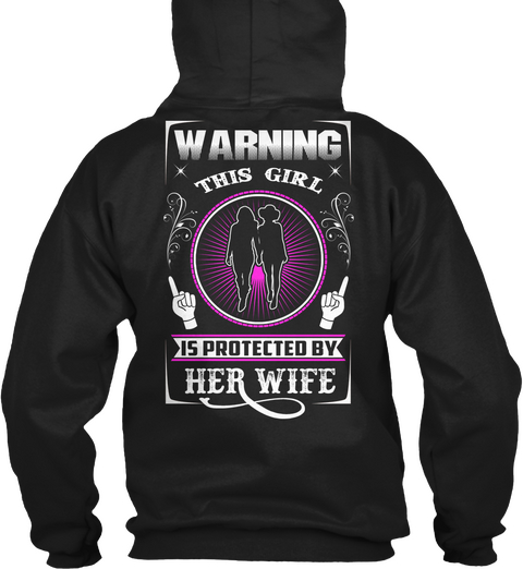  Warning This Girl Is Protected By Her Wife Black T-Shirt Back