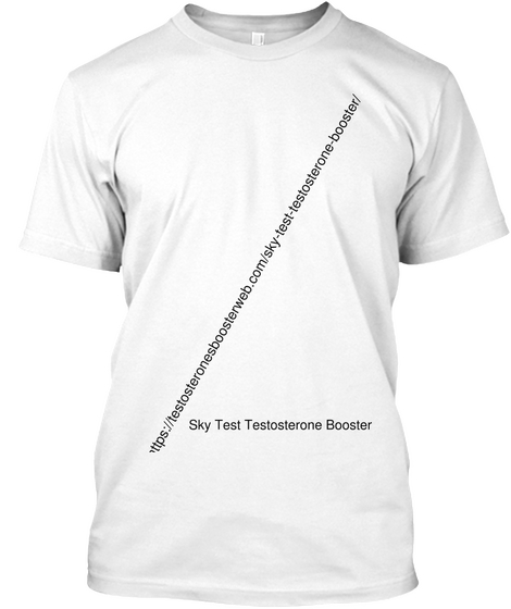 Https://Testosteronesboosterweb.Com/Sky Test Testosterone Booster/ Sky Test Testosterone Booster White T-Shirt Front
