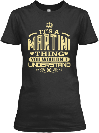 It's A Martini Thing You Wouldn't Understand Black Camiseta Front