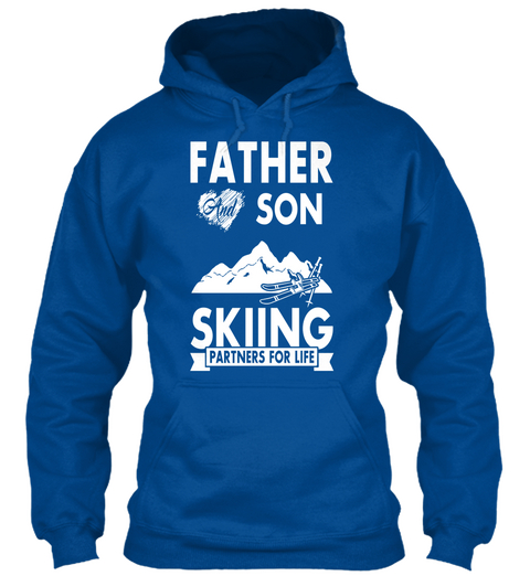 Father And Son Skiing Partners For Life Royal Kaos Front